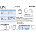 MODULO RICEVITORE MINIATURIZZATO PULSANTE DIMMER 1 CANALE SMART LIFE WIRELESS 2.4 GHZ 220-240V 50/60